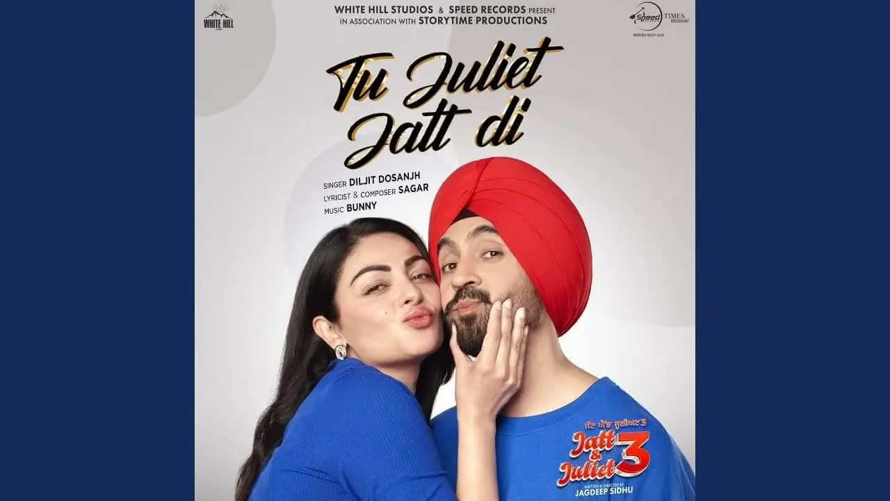 A New Song From Jatt & Juliet 3, 'Tu Juliet Jatt Di' Is Out Now, Diljit Dosanjh Rocks With Neeru Bajwa